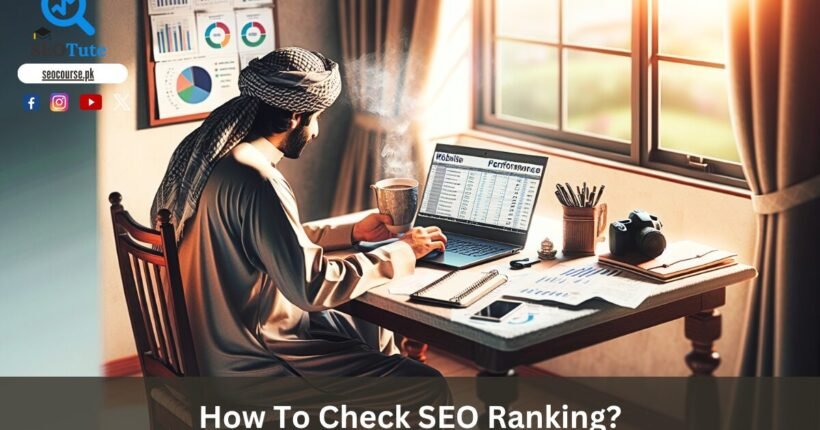 How To Check SEO Ranking?